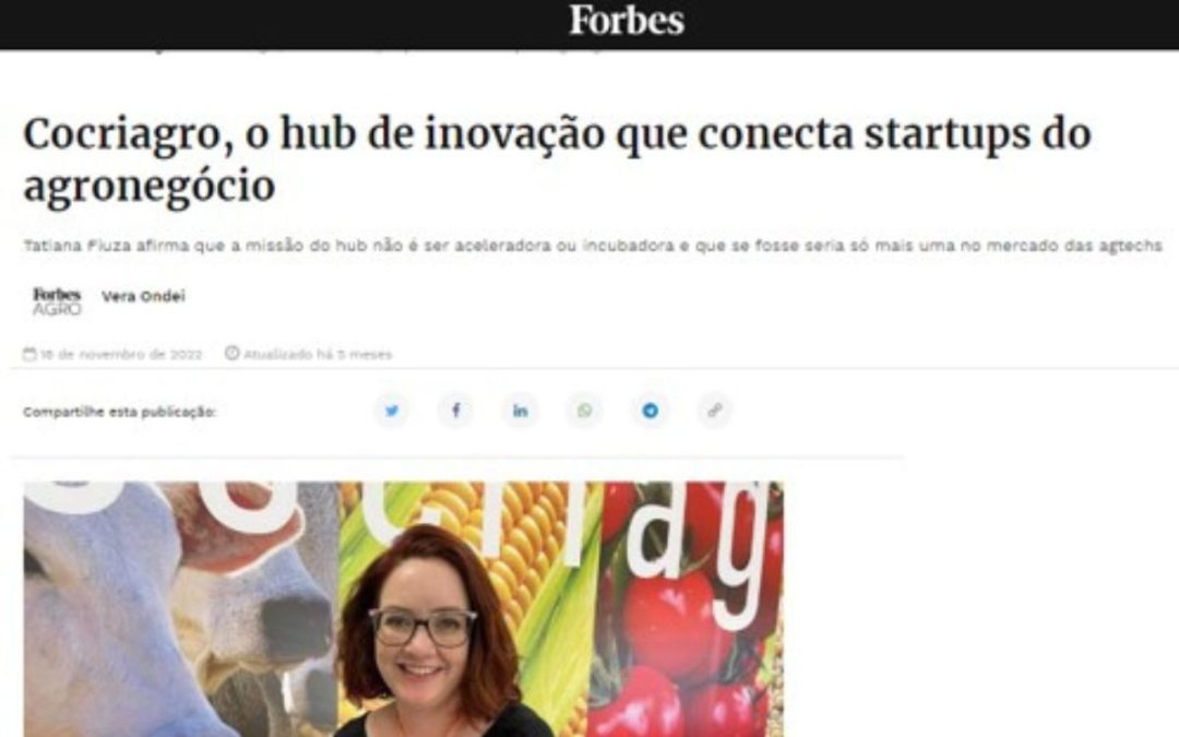 Forbes Agro – Cocriagro, o hub de inovação que conecta startups do agronegócio