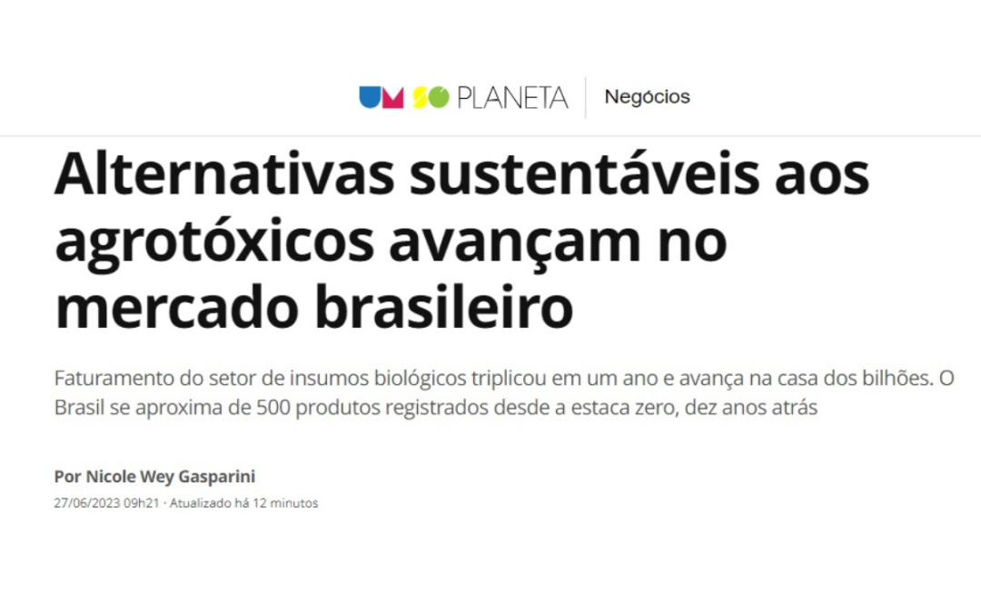 Um Só Planeta – Alternativas sustentáveis aos agrotóxicos avançam no mercado brasileiro