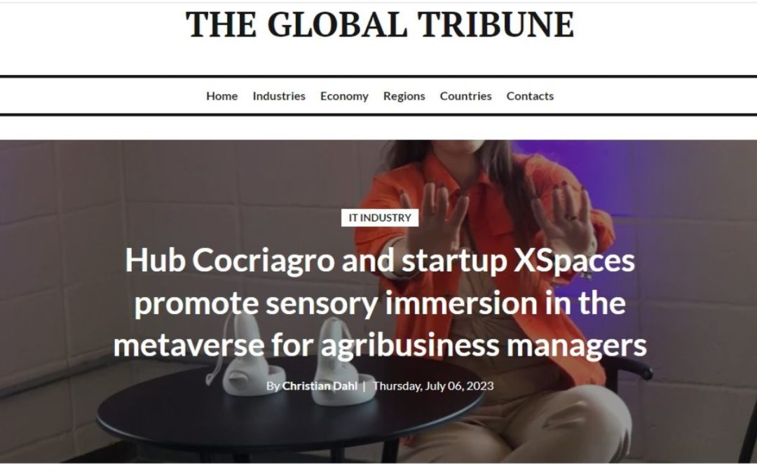 The Global Tribune – Hub Cocriagro and startup XSpaces promote sensory immersion in the metaverse for agribusiness managers