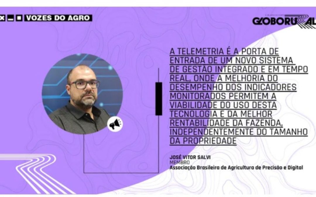 Vozes do Agro/Globo Rural: Telemetria melhora gestão do desempenho das operações agrícolas