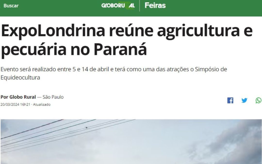 Globo Rural: ExpoLondrina reúne agricultura e pecuária no Paraná