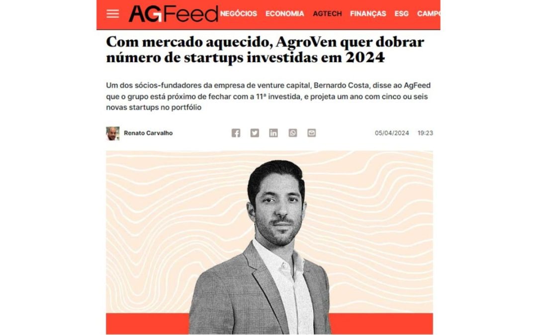 AgFeed: Com mercado aquecido, AgroVen quer dobrar número de startups investidas em 2024