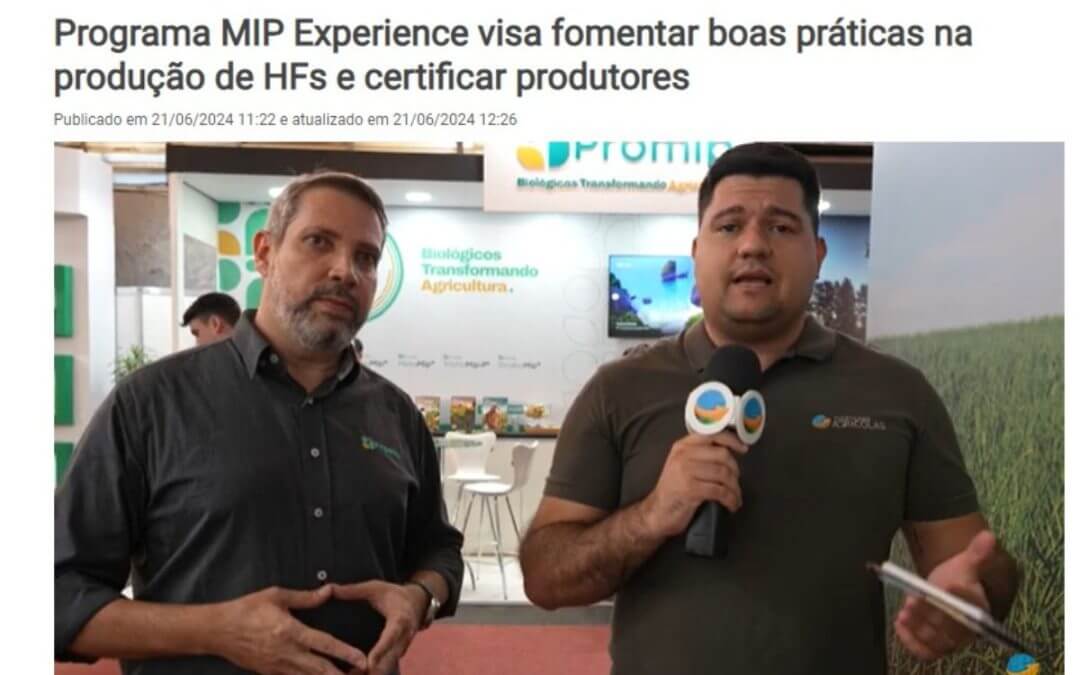 Notícias Agrícolas: Programa MIP Experience visa fomentar boas práticas na produção de HFs e certificar produtores