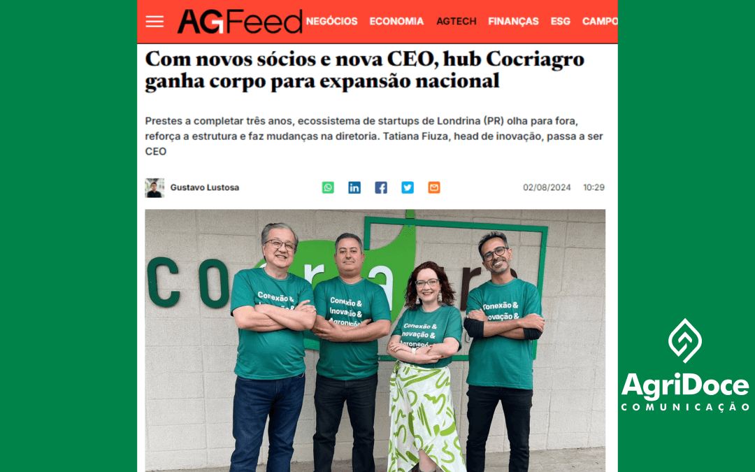 AGFeed:  Com novos sócios e nova CEO, hub cocriagro ganha corpo para expansão nacional