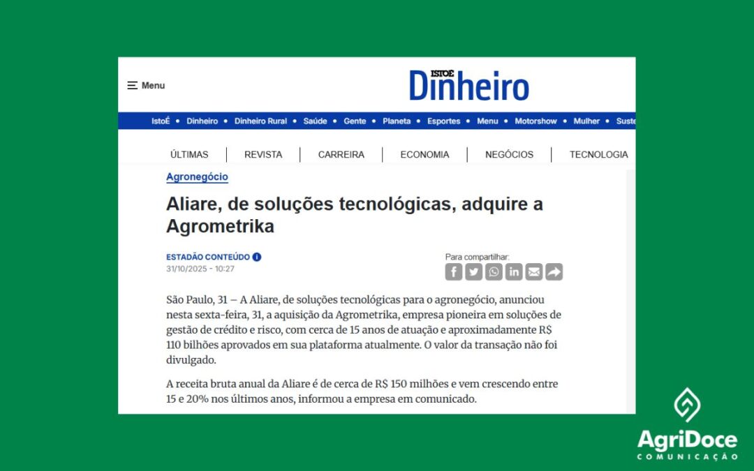 Isto É Dinheiro: Aliare, de soluções tecnológicas, adquire a Agrometrika