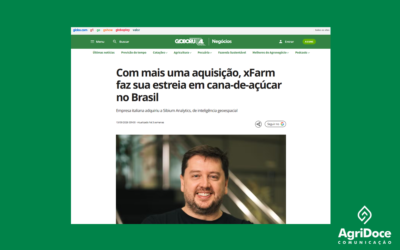 Globo Rural: Com mais uma aquisição, xFarm faz sua estreia em cana-de-açúcar no Brasil